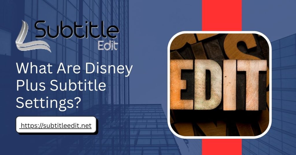 what are the disney plus subtitle setting