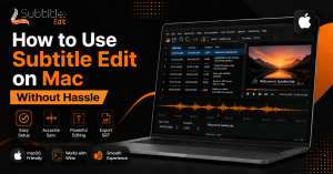 How to use Subtitle Edit on Mac